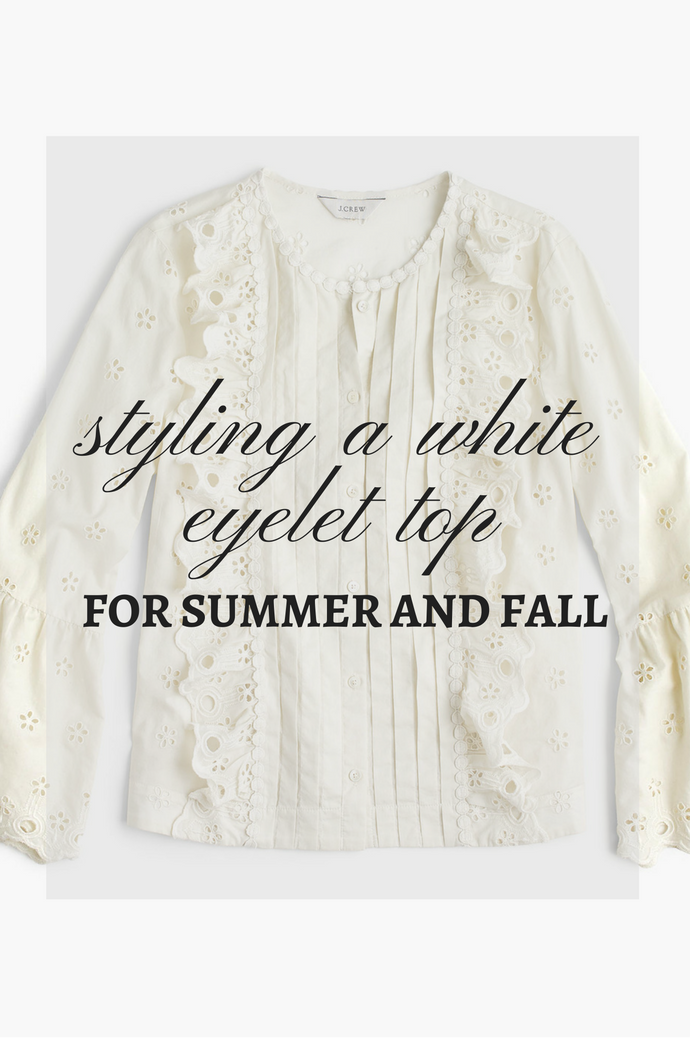 White Eyelet Top Styled For Summer And Fall A Blonde S Moment   Styling A White Eyelet Top 